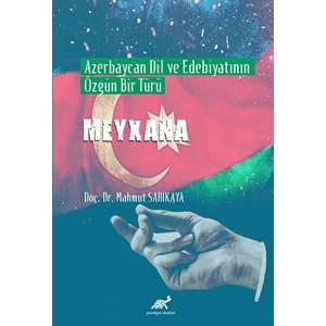 Paradigma Akademi Yayınları Azerbaycan Dil ve Edebiyatının Özgün Bir Türü Meyxana