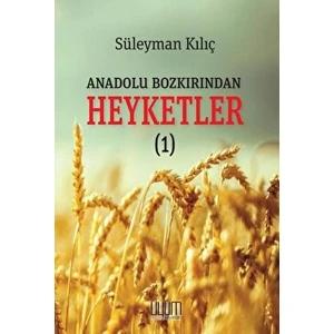 Uyum Yayınları Anadolu Bozkırından Heyketler - 1