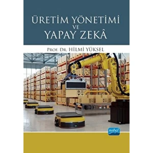 Nobel Akademik Yayıncılık Üretim Yönetimi ve Yapay Zeka