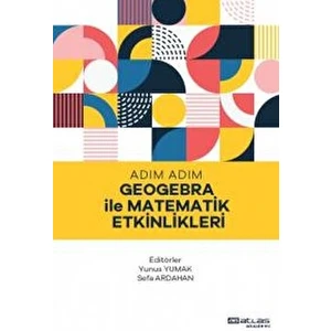 Adım Adım Geogebra ile Matematik Etkinlikleri
