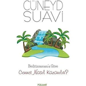 Bediüzzaman’a Göre Cennet Nasıl Kazanılır?