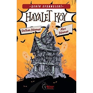 Şehir Efsaneleri - Hayalet Köy (8-13 Yaş)