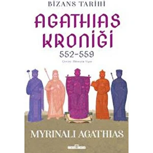 Timaş Yayınları Bizans Tarihi: Agathias Kroniği (552-559)