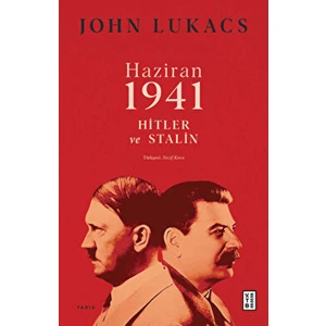 Ketebe Yayınevi Haziran 1941 - John Lukacs