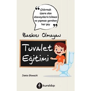 Baskıcı Olmayan Tuvalet Eğitimi - Jaime Glowacki