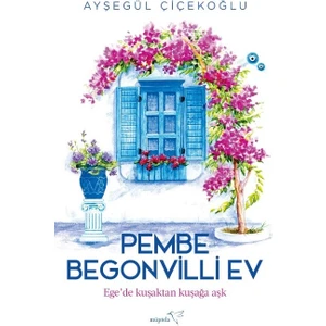 Müptela Yayınları Pembe Begonvilli Ev - Ayşegül Çiçekoğlu