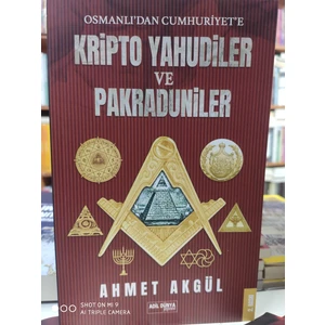 Osmanlı'dan Cumhuriyet'e Kripto Yahudiler ve Pakraduniler