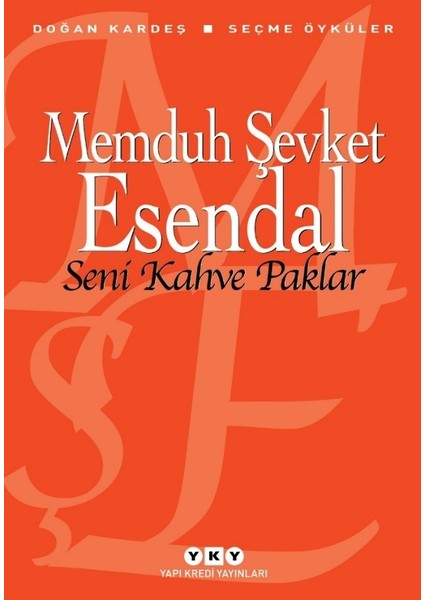 Seni Kahve Paklar - Memduh Şevket Esendal
