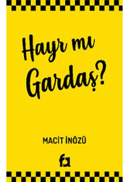 Fa Yayınları Hayır Mı Gardaş? - Macit Inözü