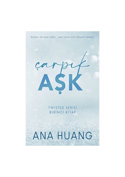 Çarpık Aşk - Ana Huang