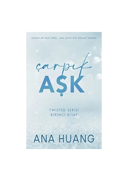 Çarpık Aşk - Ana Huang