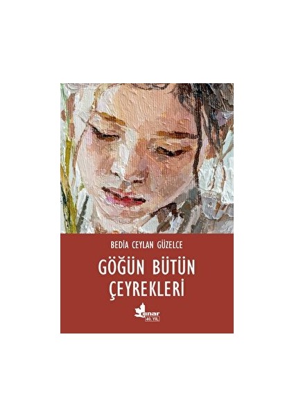 Göğün Bütün Çeyrekleri - Bedia Ceylan Güzelce