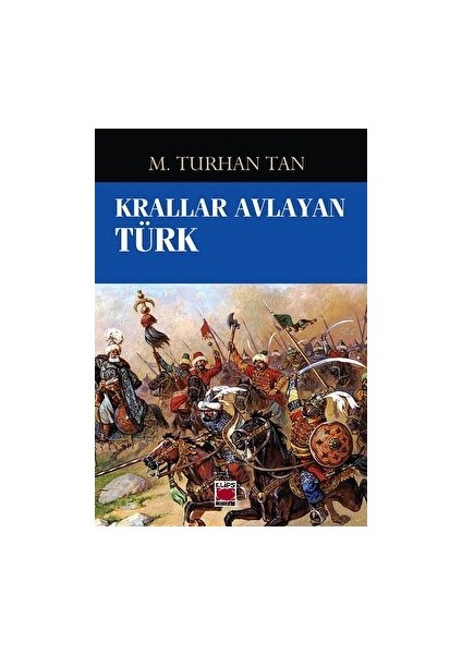 Krallar Avlayan Türk - M. Turhan Tan