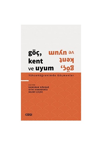 Göç, Kent ve Uyum - Yükseköğrenimde Göçmenler