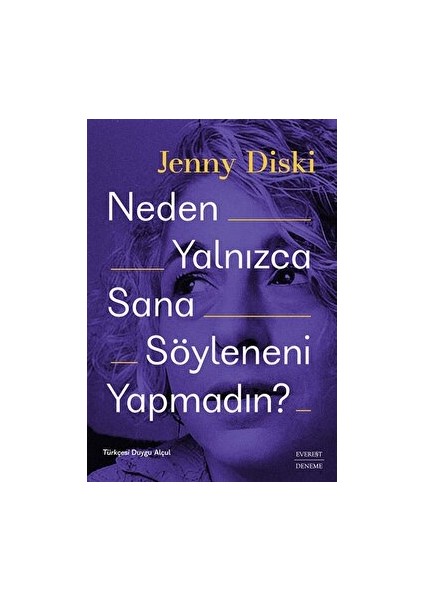 Neden Yalnızca Sana Söyleneni Yapmadın? - Jenny Diski