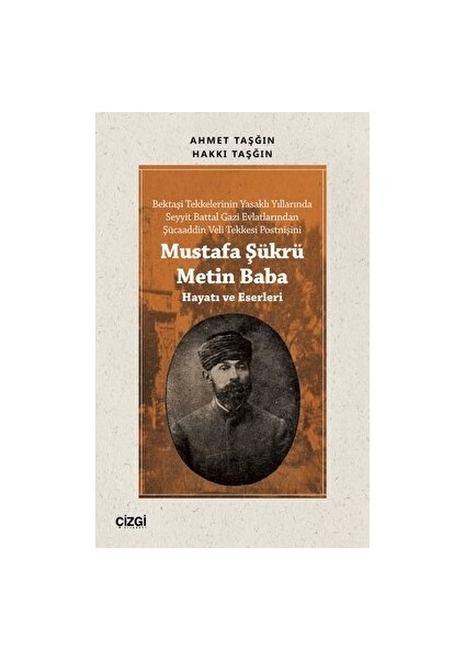 Mustafa Şükrü Metin Baba (Hayatı ve Eserleri)