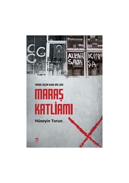 Tarihe Düşen Bir Kara Leke: Maraş Katliamı