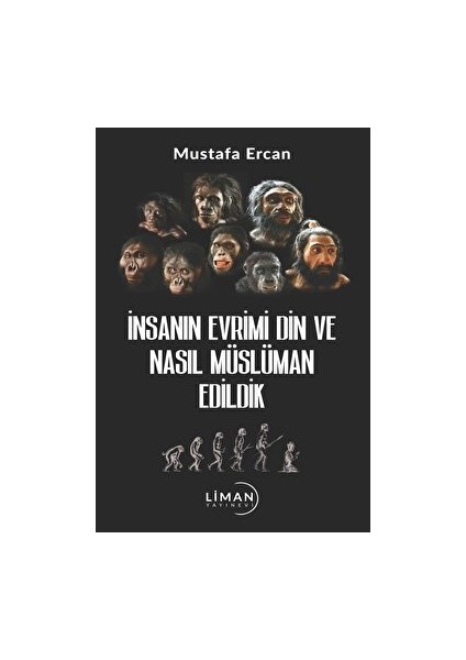 Insanın Evrimi Din ve Nasıl Müslüman Edildik