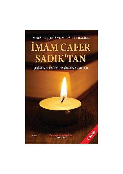 Imam Cafer Sadık’tan Şeriatin Çerağı ve Hakikatin Anahtarı