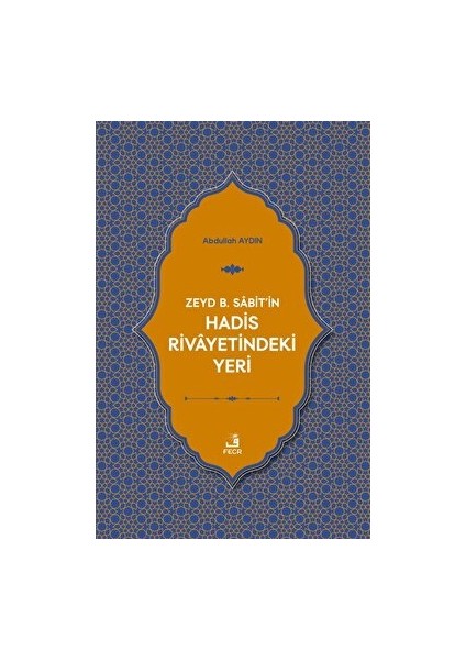 Zeyd B. Sabit'in Hadis Rivayetindeki Yeri