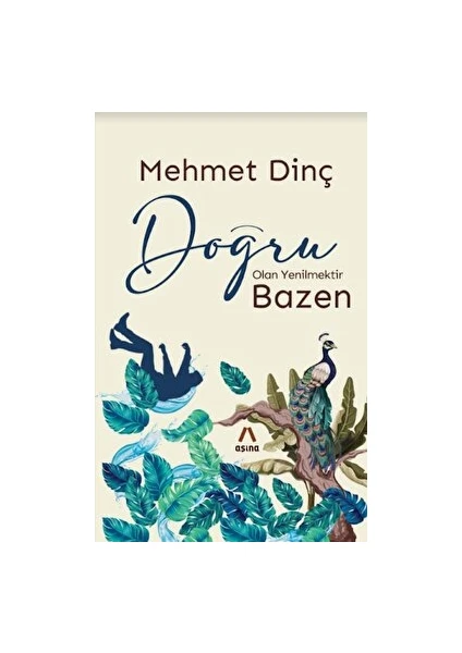 Yayınları Doğru Olan Yenilmektir Bazen