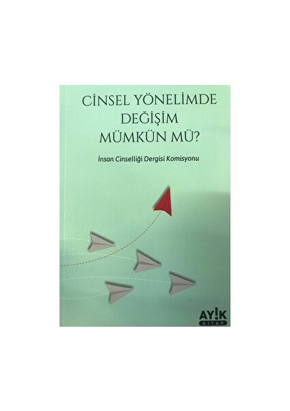 Cinsel Yönelimde Değişim Mümkün Mü?