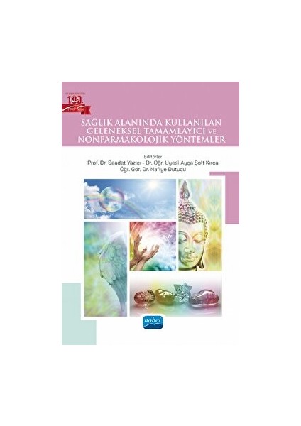 Sağlık Alanında Kullanılan Geleneksel Tamamlayıcı ve Nonfarmakolojik Yöntemler