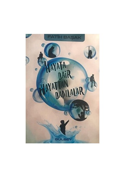 Hayata Dair Hayattan Damlalar