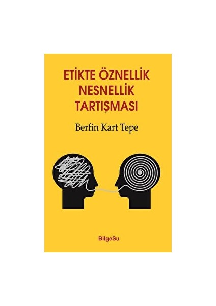 Etikte Öznellik Nesnellik Tartışması