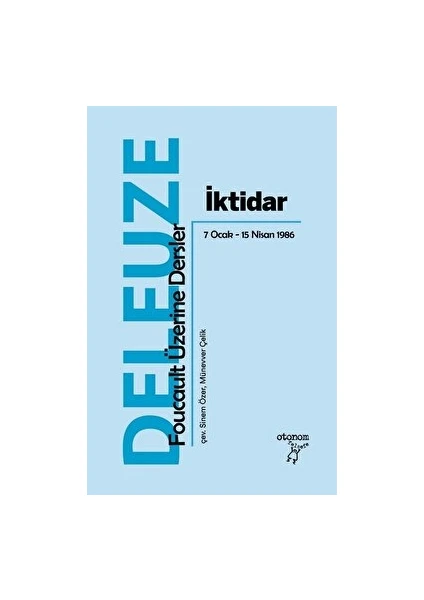 Iktidar: Foucault Üzerine Dersler 7 Ocak - 15 Nisan 1986