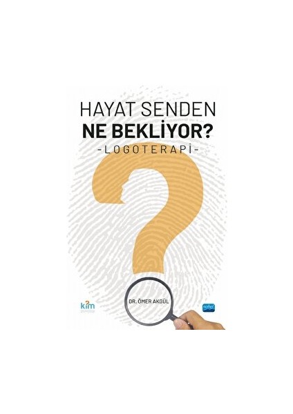 Hayat Senden Ne Bekliyor? - Logoterapi