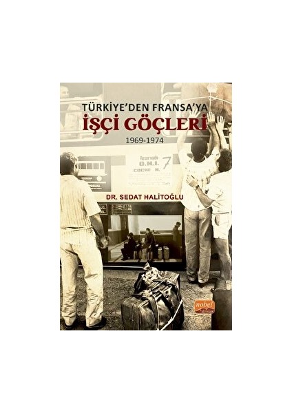 Türkiye’den Fransa’ya Işçi Göçleri (1969-1974)