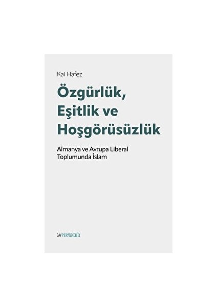 Özgürlük, Eşitlik ve Hoşgörüsüzlük
