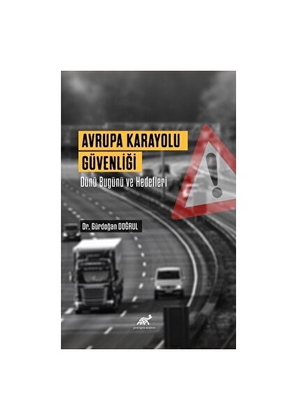 Avrupa Karayolu Güvenliği Dünü Bugünü ve Hedefleri