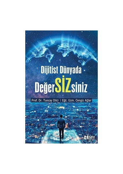 Dijitist Dünyada Değersizsiniz