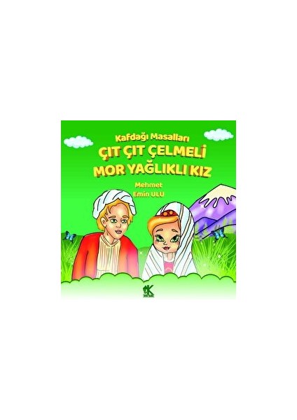 Kafdağı Masalları - Çıt Çıt Çelmeli Mor Yağlıklı Kız