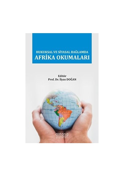 Hukuksal ve Siyasal Bağlamda Afrika Okumaları