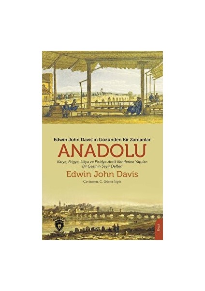 Edwin John Davis In Gözünden Bir Zamanlar Anadolu