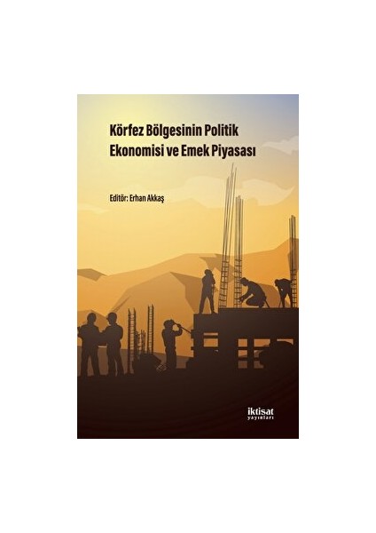 Körfez Bölgesinin Politik Ekonomisi ve Emek Piyasası