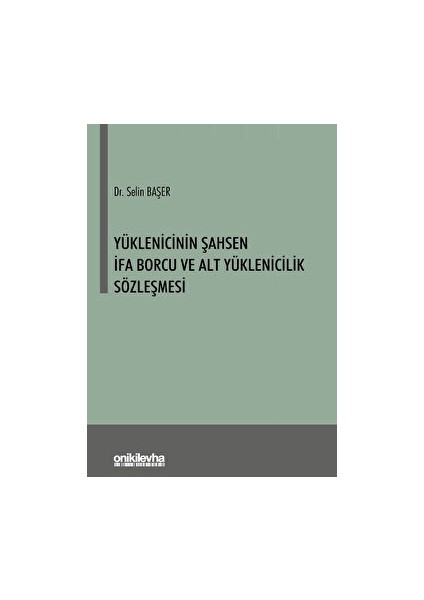Yüklenicinin Şahsen Ifa Borcu ve Alt Yüklenicilik Sözleşmesi