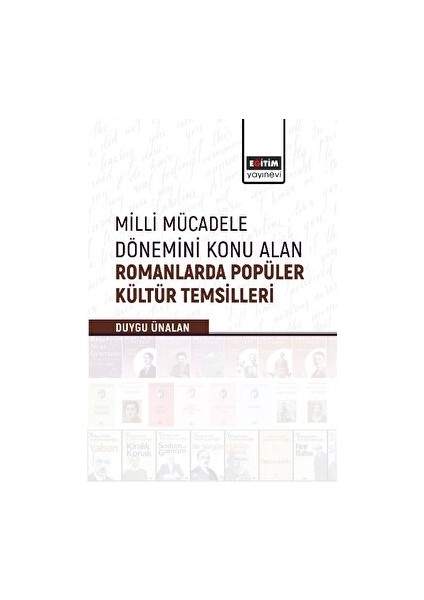 Milli Mücadele Dönemini Konu Alan Romanlarda Popüler Kültür Temsilleri