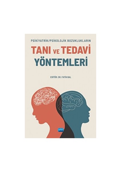 Psikiyatrik/psikolojik Bozuklukların Tanı ve Tedavi Yöntemleri