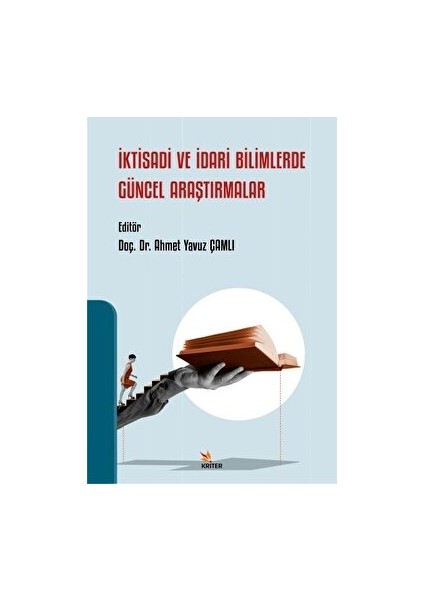 Iktisadi ve Idari Bilimlerde Güncel Araştırmalar