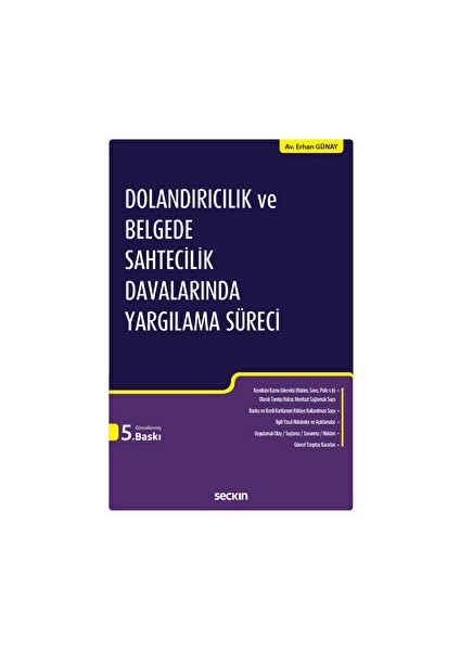 Dolandırıcılık ve Belgede Sahtecilik Davalarında Yargılama Süreci