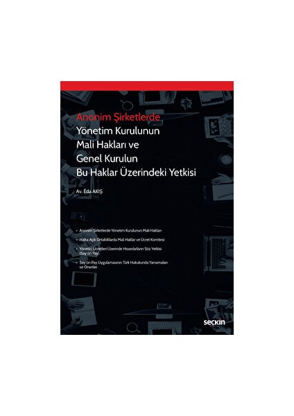 Anonim Şirketlerde Yönetim Kurulunun Mali Hakları ve Genel Kurulun Bu Haklar Üzerindeki Yetkisi
