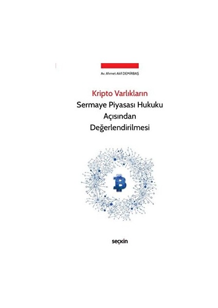 Kripto Varlıkların Sermaye Piyasası Hukuku Açısından Değerlendirilmesi