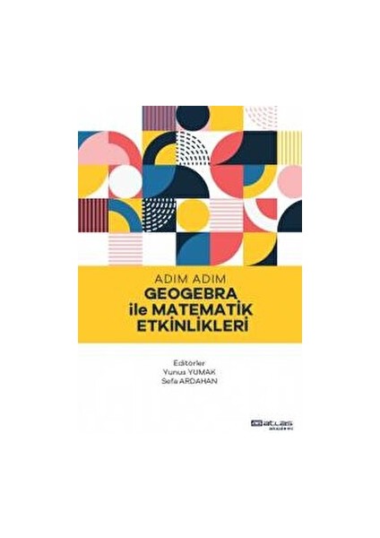 Adım Adım Geogebra ile Matematik Etkinlikleri