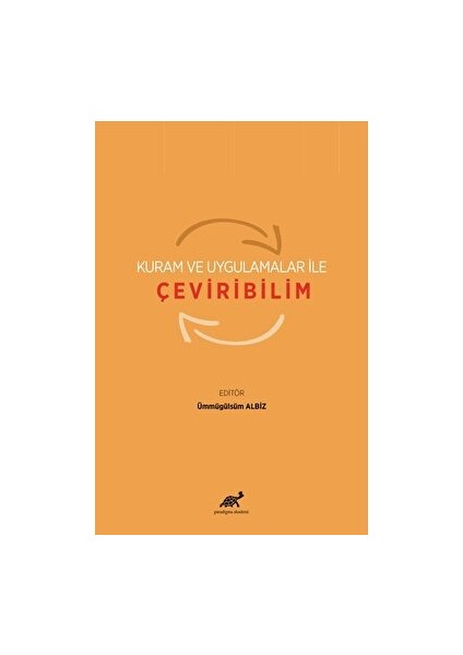 Kuram ve Uygulamalar ile Çeviribilim