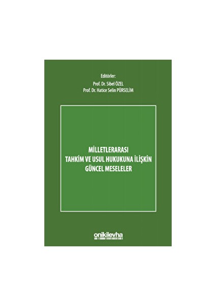 Milletlerarası Tahkim ve Usul Hukukuna Ilişkin Güncel Meseleler