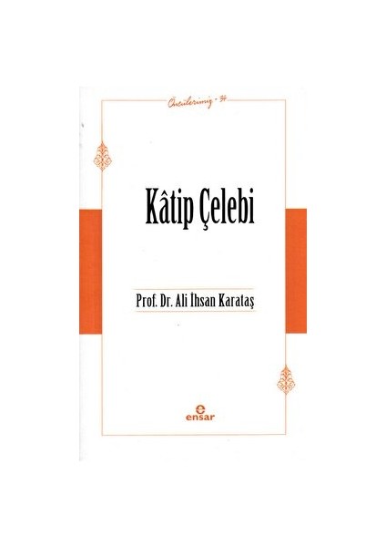Katip Çelebi (Öncülerimiz-34)